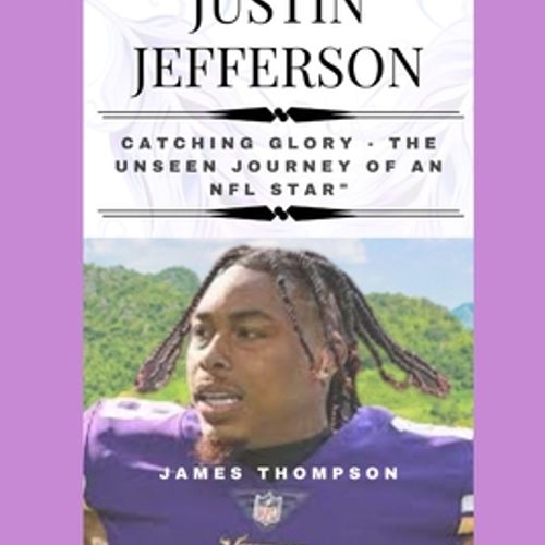(영문도서) Justin Jefferson: Catching Glory - The Unseen Journey of an NFL Star, Paperback