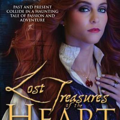 Lost Treasures of the Heart: Past and Present Collide in a Haunting Tale of Passion and Adventure, Paperback